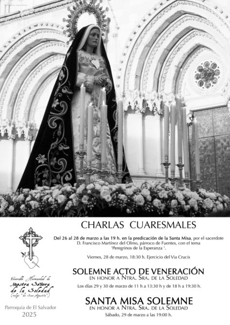 La V. H. de Ntra. Sra. de la Soledad (vulgo de 'San Agustín') celebra del 26 al 30 de marzo sus actos y Cultos cuaresmales